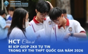 HCT CHIA SẺ BÍ KÍP GIÚP CÁC SĨ TỬ 2K8 TỰ TIN TRONG KỲ THI TỐT NGHIỆP THPT QUỐC GIA NĂM 2026