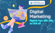 Ngành Digital Marketing – Ngành học dẫn đầu xu thế số