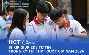HCT CHIA SẺ BÍ KÍP GIÚP CÁC SĨ TỬ 2K8 TỰ TIN TRONG KỲ THI TỐT NGHIỆP THPT QUỐC GIA NĂM 2026