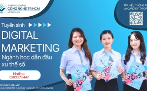 NGÀNH DIGITAL MARKETING – NGÀNH HỌC DẪN ĐẦU XU THẾ SỐ TẠI TRƯỜNG CAO ĐẲNG CÔNG NGHỆ TP. HỒ CHÍ MINH